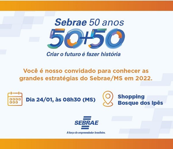 Sebrae/MS realizar&aacute; primeiro grande evento do ano, apresentando a&ccedil;&otilde;es para 2022