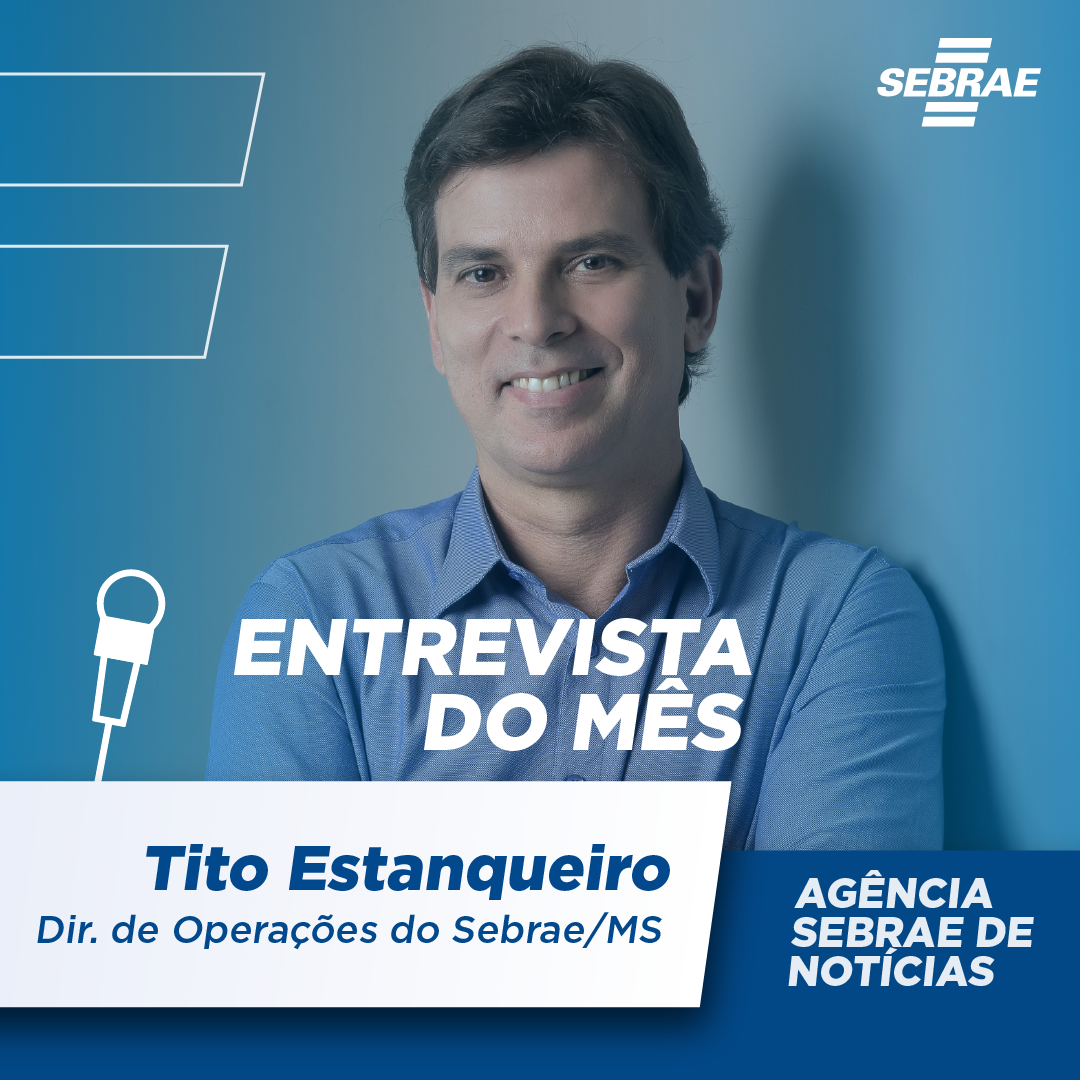 Tito Estanqueiro &eacute; economista e atualmente Diretor de Opera&ccedil;&otilde;es do Sebrae/MS